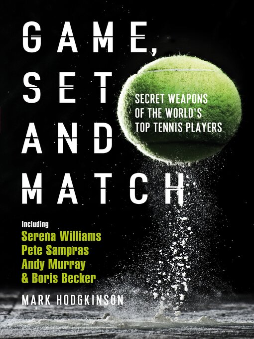 Title details for Game, Set and Match by Mark Hodgkinson - Available